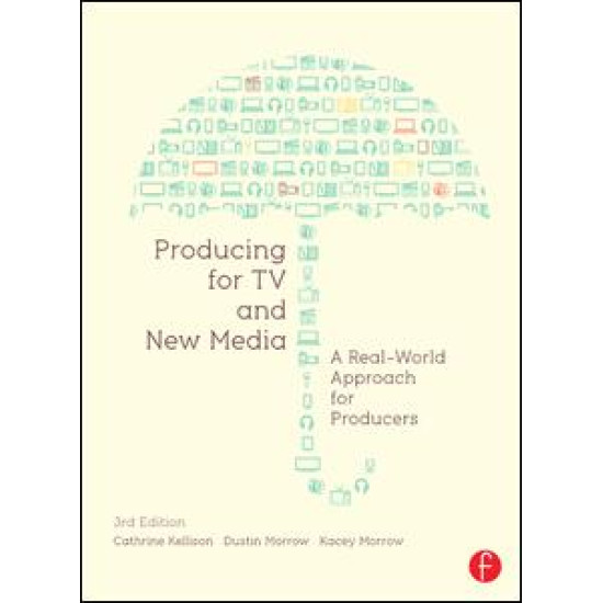 Producing for TV and New Media Producing for TV and New Media