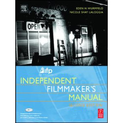 IFP/Los Angeles Independent Filmmaker's Manual IFP/Los Angeles Independent Filmmaker's Manual