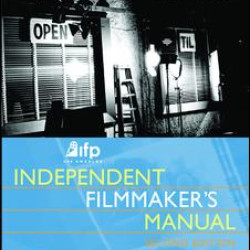 IFP/Los Angeles Independent Filmmaker's Manual
