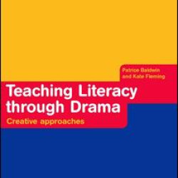 Teaching Literacy through Drama Teaching Literacy through Drama