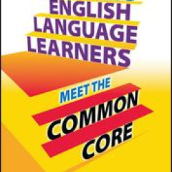 Helping English Language Learners Meet the Common Core Helping English Language Learners Meet the Common Core