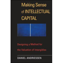 Making Sense of Intellectual Capital Making Sense of Intellectual Capital