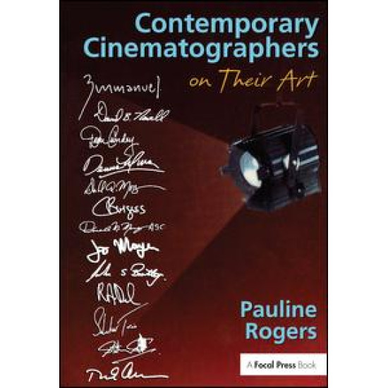 Contemporary Cinematographers on Their Art