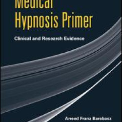 Medical Hypnosis Primer Medical Hypnosis Primer