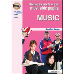 Meeting the Needs of Your Most Able Pupils in Music Meeting the Needs of Your Most Able Pupils in Music