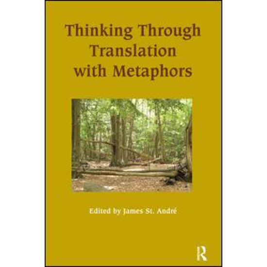 Thinking Through Translation with Metaphors