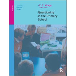 Questioning in the Primary School Questioning in the Primary School