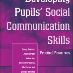 Developing Pupils Social Communication Skills Developing Pupils Social Communication Skills