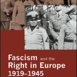 Fascism and the Right in Europe 1919-1945 Fascism and the Right in Europe 1919-1945