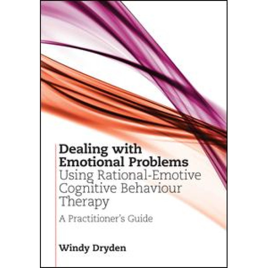 Dealing with Emotional Problems Using Rational-Emotive Cognitive Behaviour Therapy