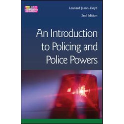 Introduction to Policing and Police Powers Introduction to Policing and Police Powers