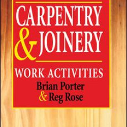 Carpentry and Joinery: Work Activities Carpentry and Joinery: Work Activities