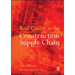 Total Quality in the Construction Supply Chain Total Quality in the Construction Supply Chain