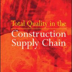 Total Quality in the Construction Supply Chain Total Quality in the Construction Supply Chain