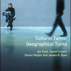 Cultural Turns/Geographical Turns Cultural Turns/Geographical Turns