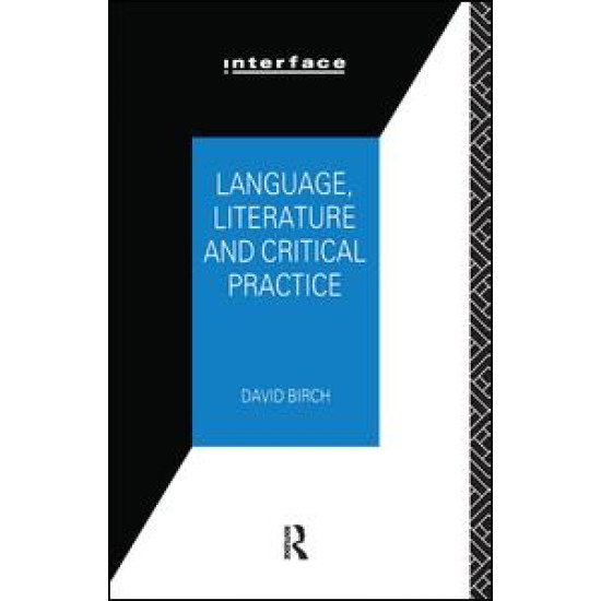 Language, Literature and Critical Practice