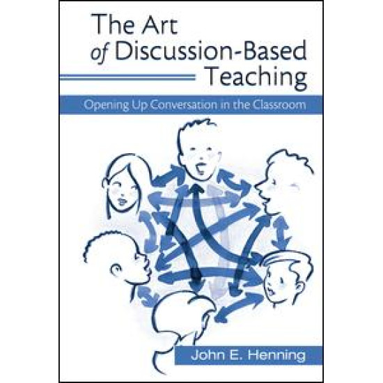 The Art of Discussion-Based Teaching