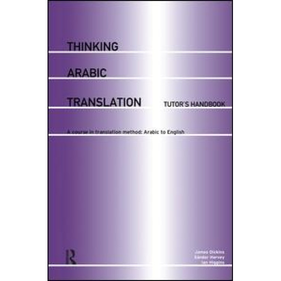 Thinking Arabic Translation: Tutor's Handbook