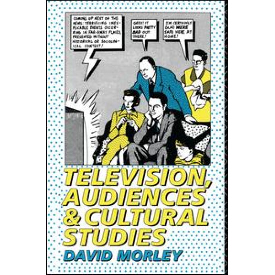 Television, Audiences and Cultural Studies