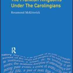 The Frankish Kingdoms Under the Carolingians 751-987 The Frankish Kingdoms Under the Carolingians 751-987