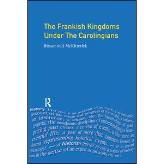 The Frankish Kingdoms Under the Carolingians 751-987 The Frankish Kingdoms Under the Carolingians 751-987