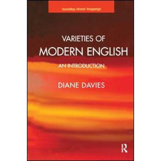 Varieties of Modern English Varieties of Modern English