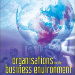 Organisations and the Business Environment Organisations and the Business Environment
