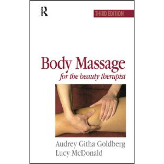 Body Massage for the Beauty Therapist Body Massage for the Beauty Therapist