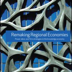 Remaking Regional Economies