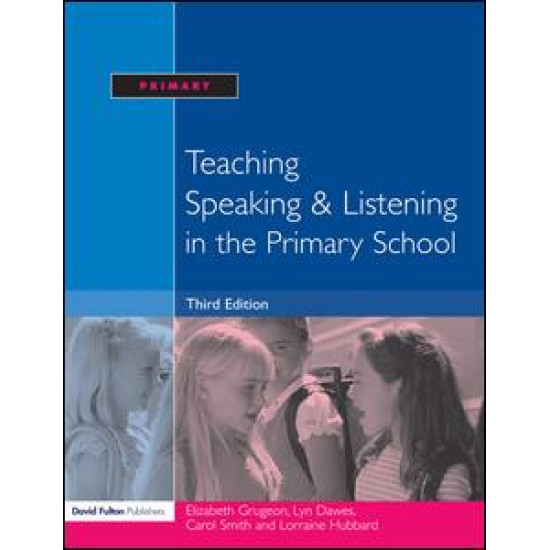 Teaching Speaking and Listening in the Primary School
