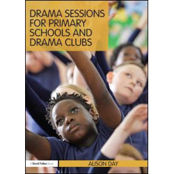 Drama Sessions for Primary Schools and Drama Clubs