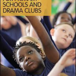 Drama Sessions for Primary Schools and Drama Clubs Drama Sessions for Primary Schools and Drama Clubs