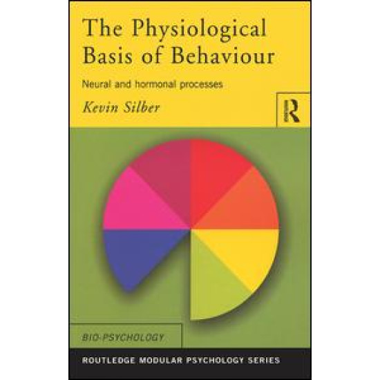 The Physiological Basis of Behaviour