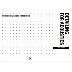 Detailing for Acoustics Detailing for Acoustics