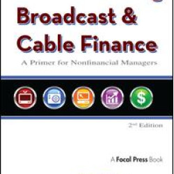 Understanding Broadcast and Cable Finance Understanding Broadcast and Cable Finance