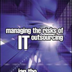 Managing the Risks of IT Outsourcing