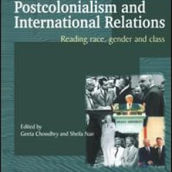 Power, Postcolonialism and International Relations Power, Postcolonialism and International Relations