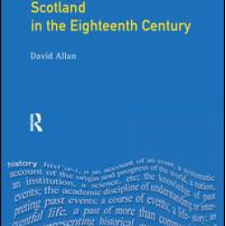 Scotland in the Eighteenth Century Scotland in the Eighteenth Century