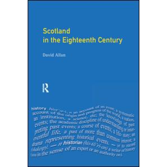 Scotland in the Eighteenth Century Scotland in the Eighteenth Century