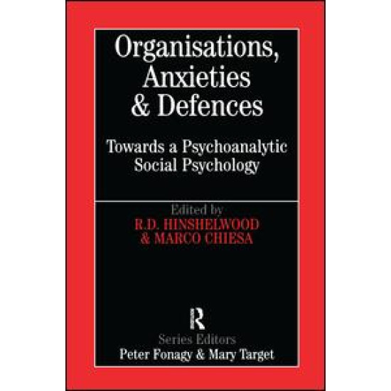 Organisations, Anxieties and Defences