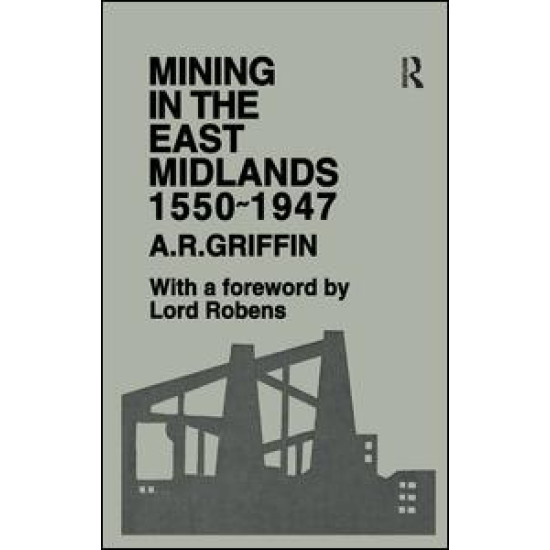 Mining in the East Midlands 1550-1947