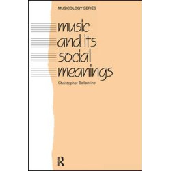 Music and Its Social Meanings Music and Its Social Meanings