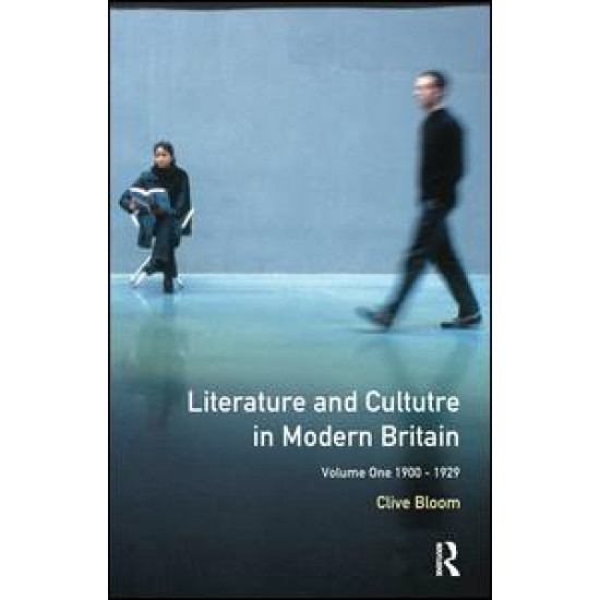 Literature and Culture in Modern Britain: Volume 1 Literature and Culture in Modern Britain: Volume 1