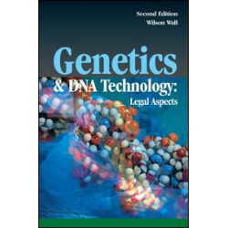 Genetics and DNA Technology: Legal Aspects Genetics and DNA Technology: Legal Aspects