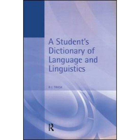 A Student's Dictionary of Language and Linguistics A Student's Dictionary of Language and Linguistics
