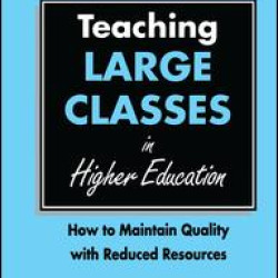 Teaching Large Classes in Higher Education Teaching Large Classes in Higher Education