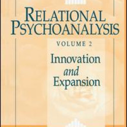 Relational Psychoanalysis, Volume 2 Relational Psychoanalysis, Volume 2
