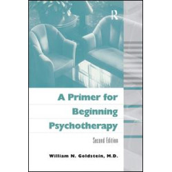A Primer for Beginning Psychotherapy A Primer for Beginning Psychotherapy