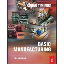 Basic Manufacturing, 3rd ed Basic Manufacturing, 3rd ed