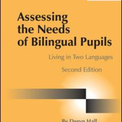 Assessing the Needs of Bilingual Pupils Assessing the Needs of Bilingual Pupils